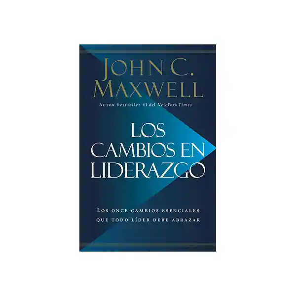 Los Cambios en Liderazgo - John Maxwell