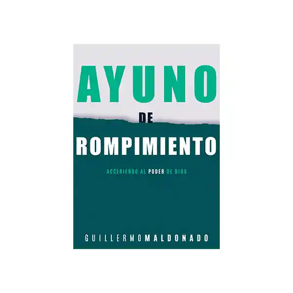 Ayuno de Rompimiento - Guillermo Maldonado