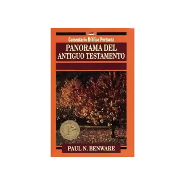 Panorama Del Antiguo Testamento - Paul Benware