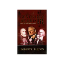 Los Generales de Dios III - Roberts Liardon