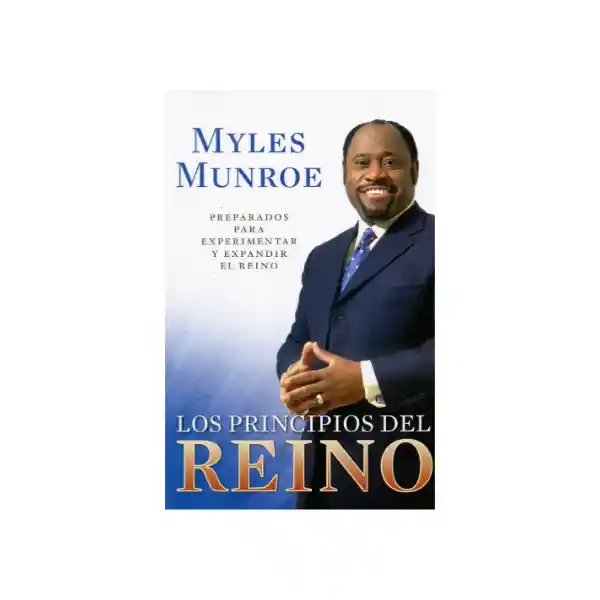 Los Principios Del Reino - Myles Munroe