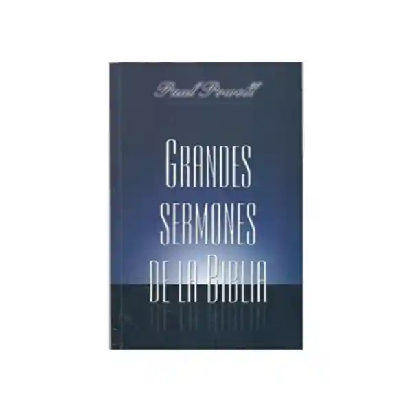 Grandes Sermones de la Biblia - Paul Towell