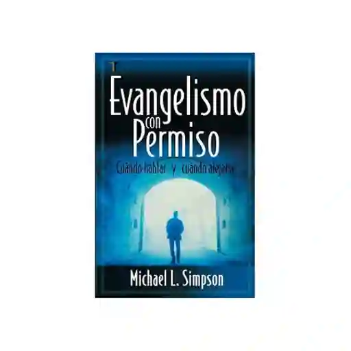 Evangelismo Con Permiso - Michael L. Simpson