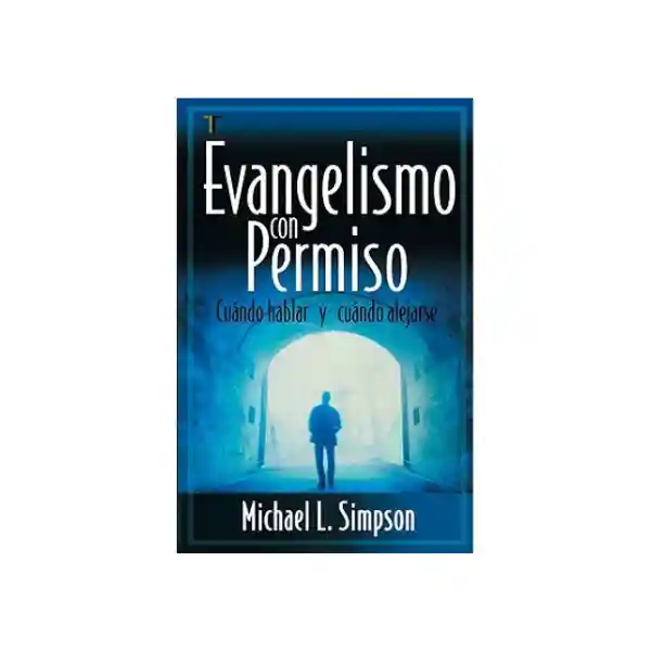 Evangelismo Con Permiso - Michael L. Simpson