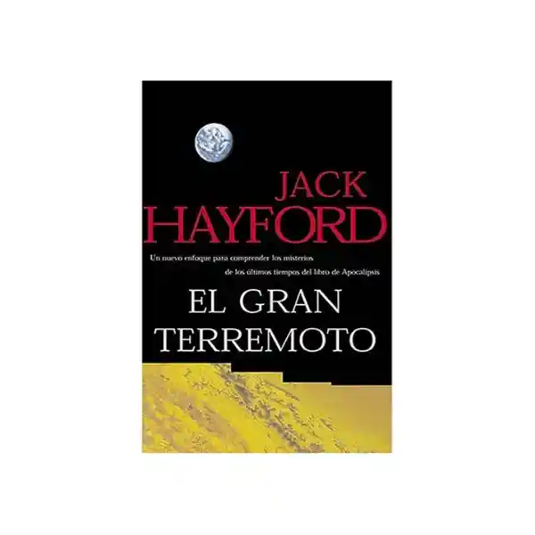 El Gran Terremoto - Jack Hayford