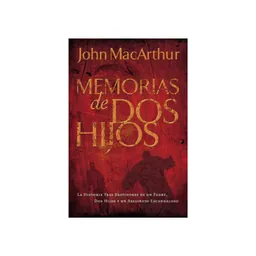 Memoria de Dos Hijos - John Macarthur