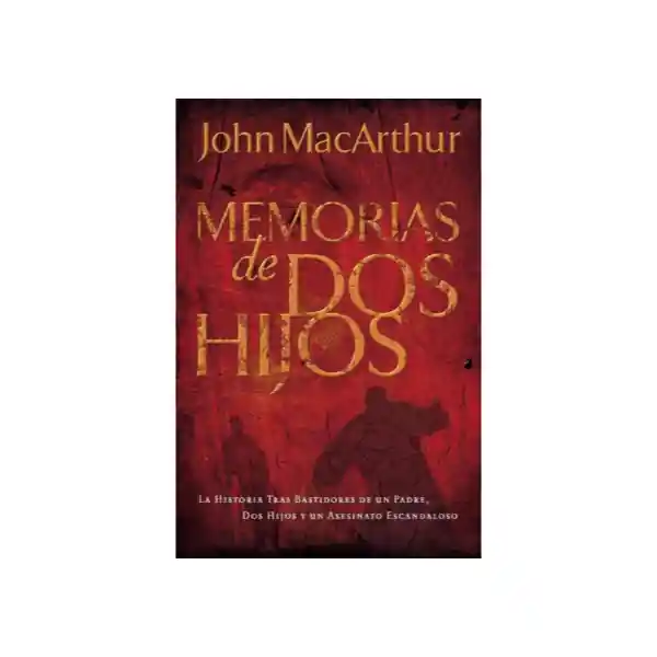 Memoria de Dos Hijos - John Macarthur