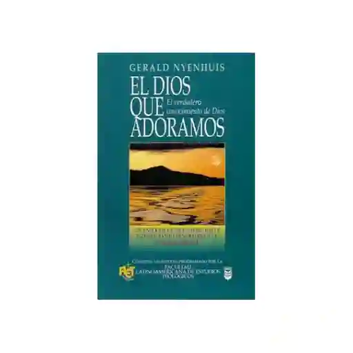 El Dios Que Adoramos - Gerald Nyenhuis