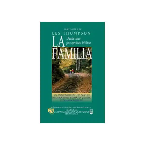 La Familia Desde Una Perspectiva Biblica - Les Thompson