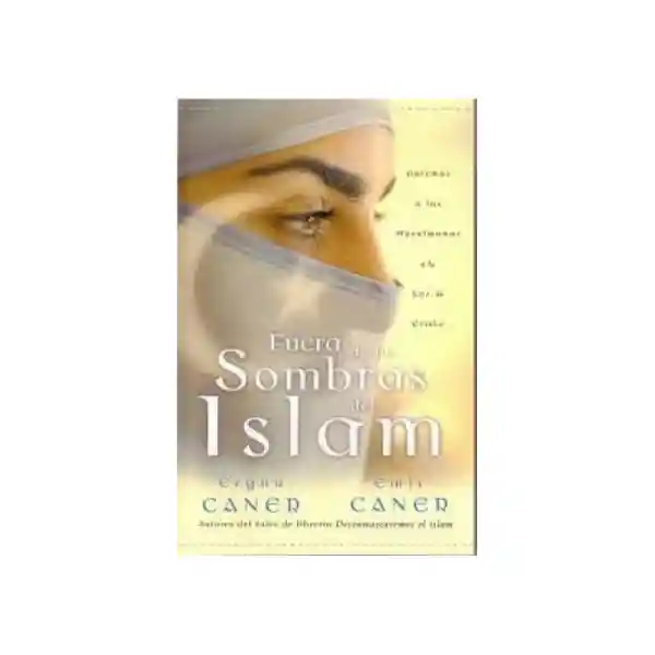 Fuera de Las Sombras Del Islam - Ergan y Emir Caner