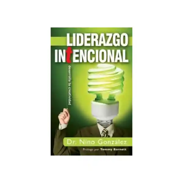 Liderazgo Intencional - Dr. Nino González