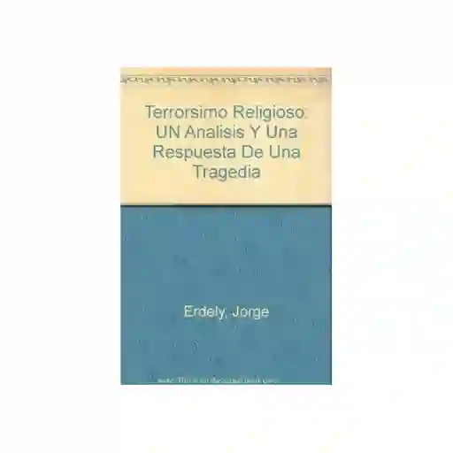 Terrorismo Religioso - Dr. Jorge Erdely