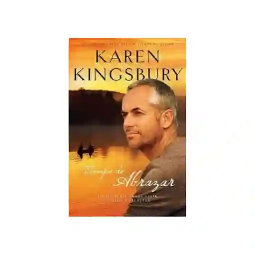 Tiempo de Abrazar - Karen Kingsbury