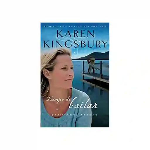 Tiempo de Bailar - Karen Kingsbury