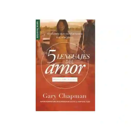 Los 5 Lenguajes Del Amor Para Solteros - Gary Chapman