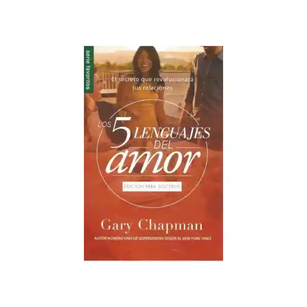 Los 5 Lenguajes Del Amor Para Solteros - Gary Chapman