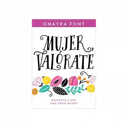 Mujer Valórate - Omayra Font