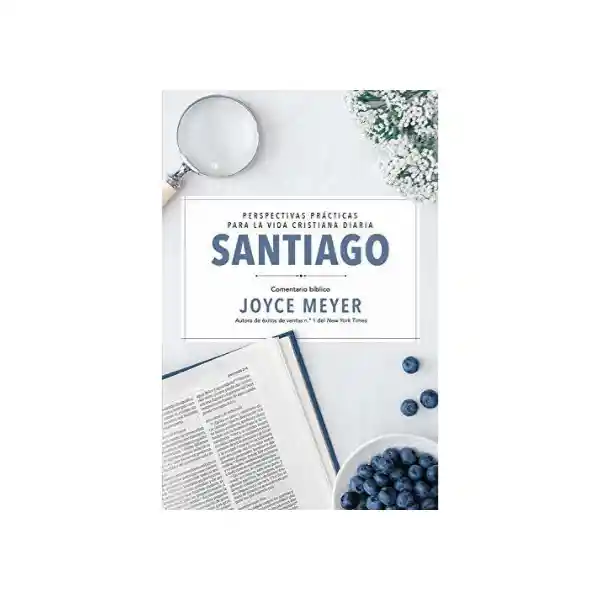 Santiago: Comentario Bíblico - Joyce Meyer