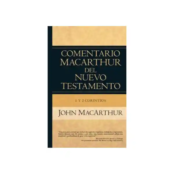 Comentario Macarthur Del Nuevo Testamento/1 y 2 Corintios