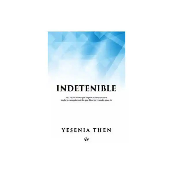 Indetenible - Yesenia Then