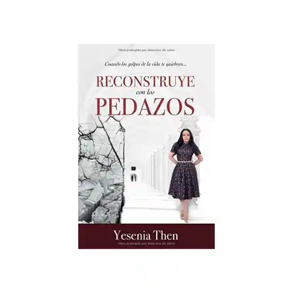 Reconstruye Con Los Pedazos - Yesenia Then