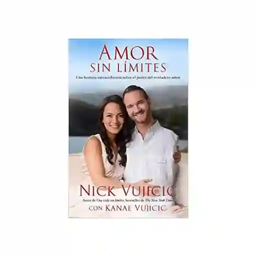 Amor Sin Límites - Nick Vujicic