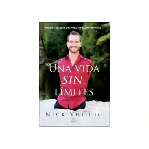 Vida Una Sin Límites - Nick Vujicic