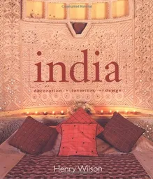 India, Decoration, Interiors, Design. Henry Wilson