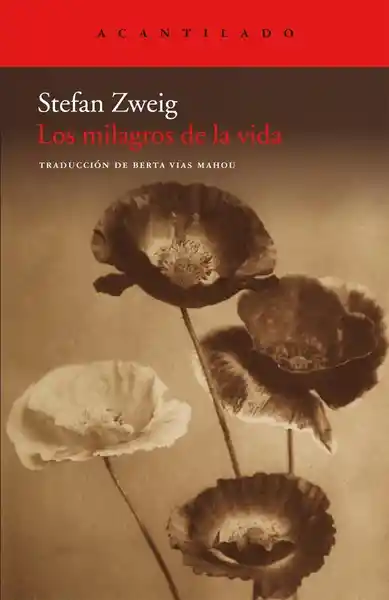 Los Milagros De La Vida. S. ZWEIG