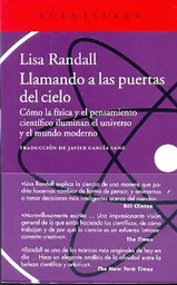 Llamando a Las Puertas Del Cielo. Lisa Randall