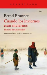Cuando Los Inviernos Eran Inviernos - Bernd Brunner