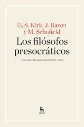 Los Filósofos Presocráticos. Kirk Raven