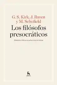 Los Filósofos Presocráticos. Kirk Raven