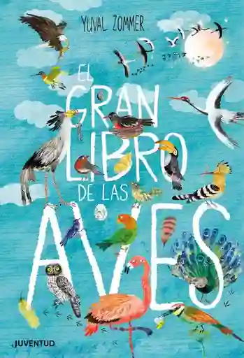 El Gran Libro de Las Aves - Yuval Zommer