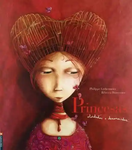  Princesas Ol Vida Das O Desconocidas  Rebecca Dautremer 