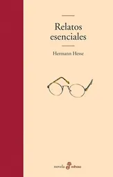 Relatos Esenciales - Hermann Hesse