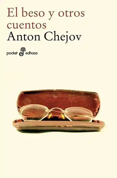 El Beso y Otros Cuentos - Anton Chejov