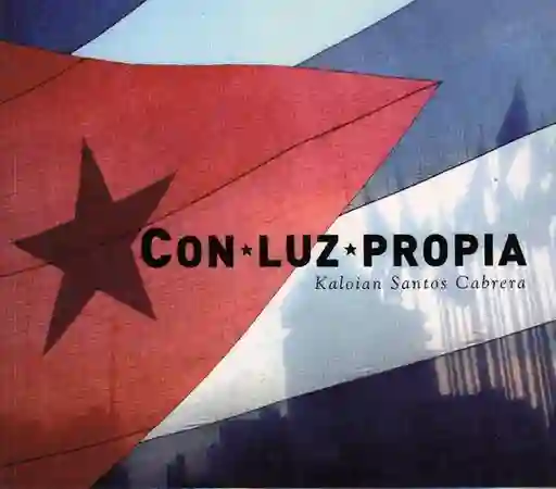 Con Luz Propia - Kaloian Santos Cabrera