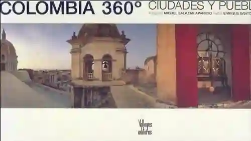 AdeS Colombia 360: Pueblos Y Ciud - Enrique Santos Molano