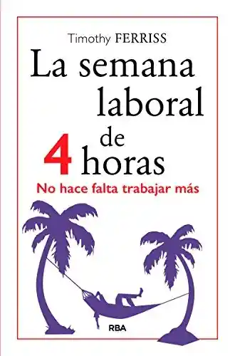 Semana La Laboral De 4 Horas: No Hace Falta Trabajar Más