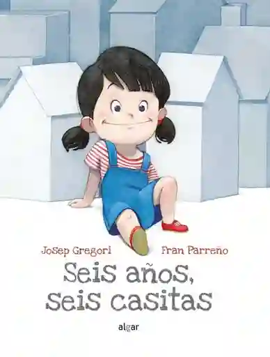 Seis Años Seis Casitas - Gregori Parreño