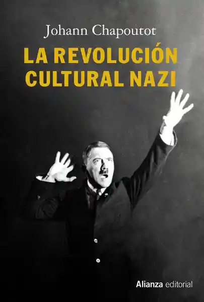 La Revolución Cultural Nazi - Johann Chapoutot