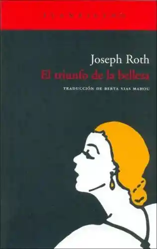 El Triunfo de la Belleza - Joseph Roth