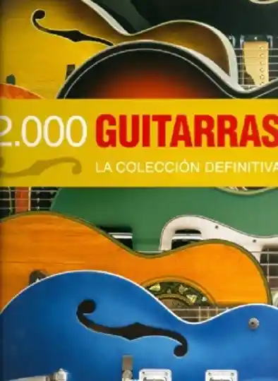 2000 Guitarras. La Colección Definitiva. Varios