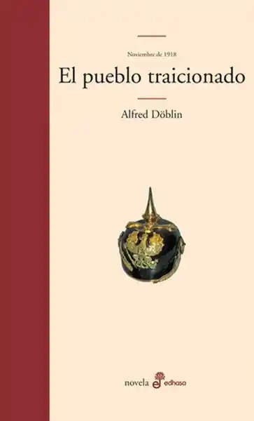 El Pueblo Traicionado. Alfred Doblin