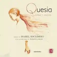 Quesia: Cifra y Aroma. Isabel Escuredo