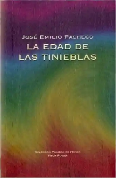 La Edad de Las Tinieblas - José Emilio Pacheco