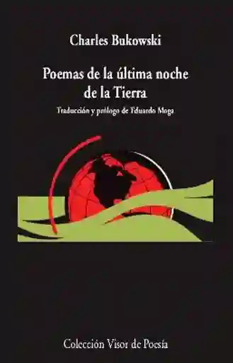 Poemas de la Última Noche de la Tierra - Charles Bukowski