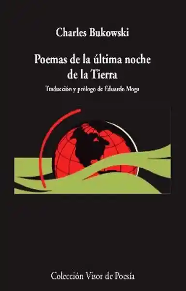 Poemas de la Última Noche de la Tierra - Charles Bukowski