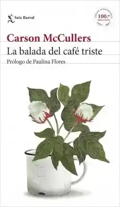 La Balada Del Café Triste - Carson McCullers